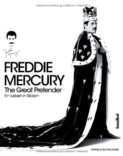  - Freddie Mercury - The Great Pretender - Ein Leben in Bildern