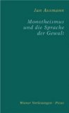  - Die Mosaische Unterscheidung: oder der Preis des Monotheismus