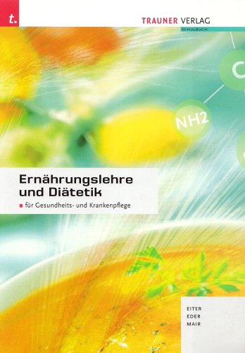  - Ernährungslehre und Diätetik: Für Gesundheits- und Krankenpflege