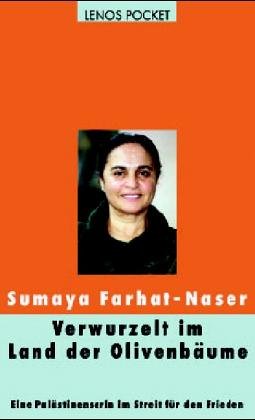  - Verwurzelt im Land der Olivenbäume: Eine Palästinenserin im Streit für den Frieden