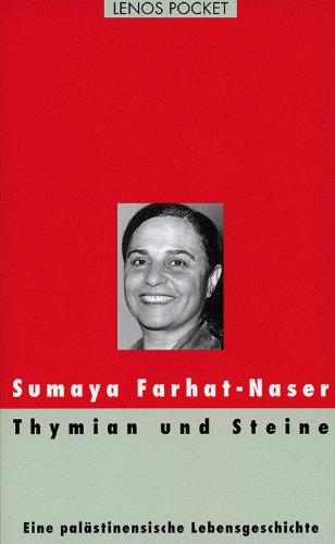  - Thymian und Steine: Eine palästinensische Lebensgeschichte (LP)