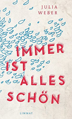  - Immer ist alles schön: Roman