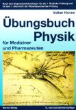  - Physik für Mediziner und Pharmazeuten: Ein kurzgefaßtes Lehrbuch. Nach den Gegenstandskatalogen für die 1. Ärztliche Prüfung und für den 1. Abschnitt der Pharmazeutischen Prüfung