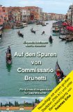  - Bei den Brunettis zu Gast: Rezepte von Roberta Pianaro und kulinarische Geschichten von Donna Leon