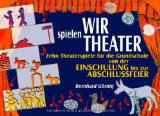  - Theater! Theater!: Acht kurze Stücke für die Grundschule