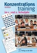  - Konzentrationstraining. Ein systematisches Förderprogramm: Konzentrationstraining im 1. und 2. Schuljahr: BD 1