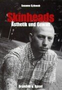  - Skinheads: Ästhetik und Gewalt