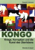  - Gott und die Krokodile: Eine Reise durch den Kongo