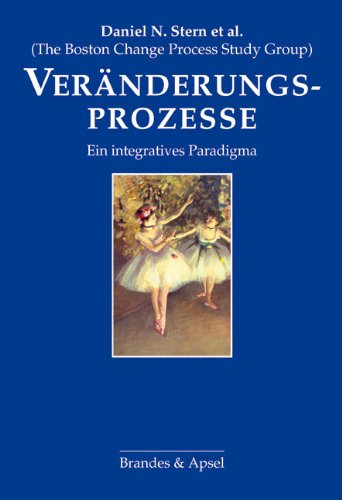  - Veränderungsprozesse: Ein integratives Paradigma