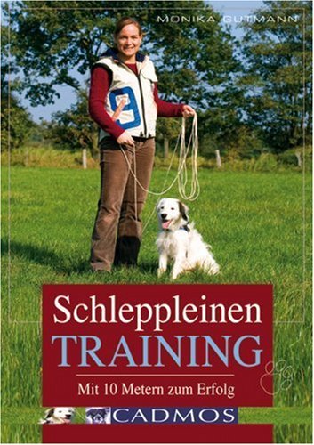  - Mit 10 Metern zum Erfolg: Schleppleinentraining - so geht's