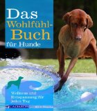  - Wellness für Hunde: Massage und Physiotherapie für jeden Tag