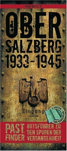  - PastFinder Obersalzberg 1933 - 1945. Ortsführer zu den Spuren der Vergangenheit