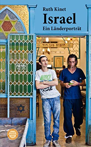  - Israel: Ein Länderporträt (Diese Buchreihe wurde ausgezeichnet mit dem ITB-Bookaward 2014)