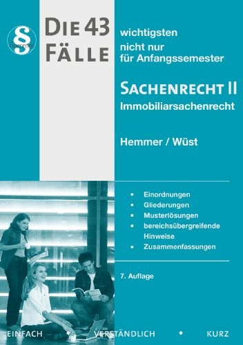  - die 43 wichtigsten Fälle zum Immobiliarsachenrecht. Sachenrecht II