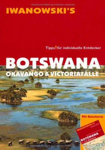  - Botswana Okavango & Victoriafälle - Reiseführer von Iwanowski