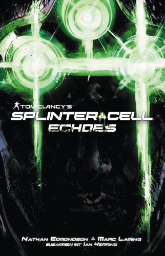  - Tom Clancys Splinter Cell. Echoes