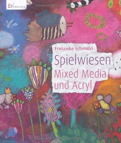  - Spielwiesen - Mixed Media und Acryl