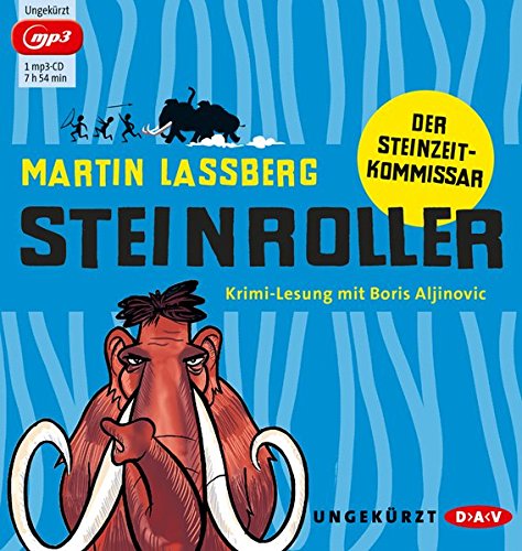  - Steinroller. Der Steinzeitkommissar: Ungekürzte Lesung mit Boris Aljinovic (1 mp3-CD)