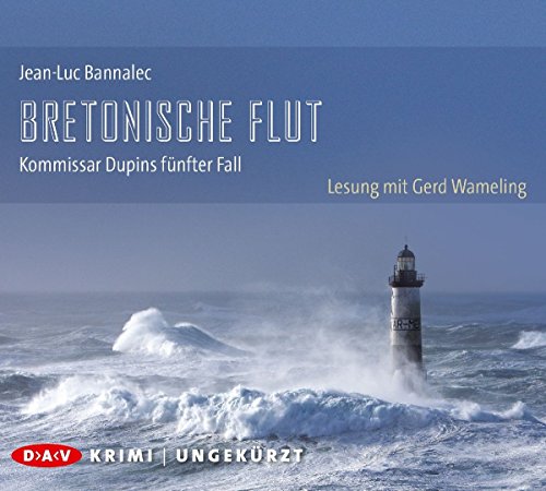  - Bretonische Flut. Kommissar Dupins fünfter Fall: Ungekürzte Lesung mit Gerd Wameling (10 CDs)