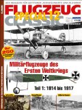  - Der Erste Weltkrieg 1914-1918 in einer Clausewitz Spezialausgabe. Ein Überblick vom Attentat in Sarajewo bis zum Versailler Vertrag, mit anschaulichen Bildern und Kartenmaterial: Clausewitz Spezial 5