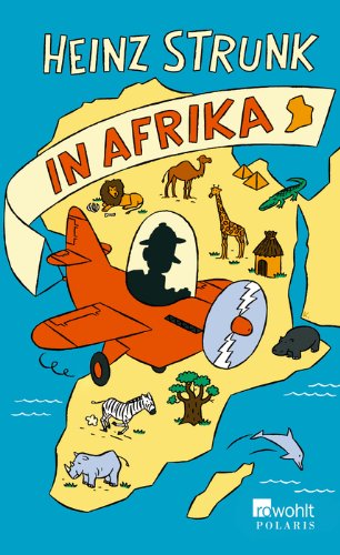  - Heinz Strunk in Afrika