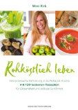 Sandjon, Chantal - Rohvolution: Das karottenknackige Einsteigerprogramm in die Rohkost: Karottenknackig, beerenstark und superfresh mit Rohkost (GU Einzeltitel Gesunde Ernährung)