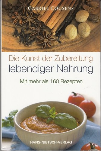  - Die Kunst der Zubereitung lebendiger Nahrung