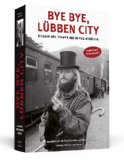 Various - Bye Bye, Lübben City: Bluesfreaks, Tramps und Hippies in der DDR (Soundtrack zum Buch)