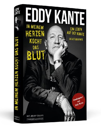  - Eddy Kante: In meinem Herzen kocht das Blut - Ein Leben auf der Kante - Die Autobiografie | Handsigniert von Eddy Kante