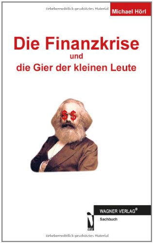  - Die Finanzkrise und die Gier der kleinen Leute