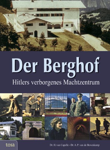  - Der Berghof: Hitlers verborgenes Machtzentrum