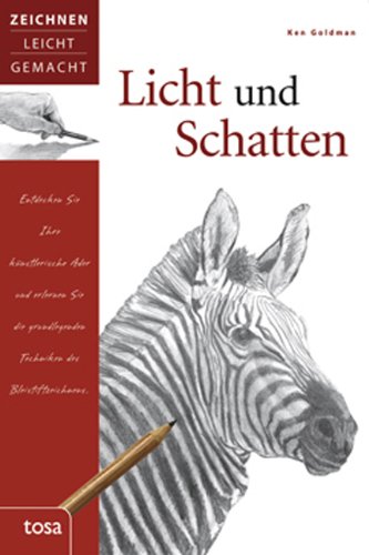  - Licht und Schatten: Zeichnen leicht gemacht