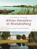  - Ein Sommer in Brandenburg. Ein Roadmovie zum Blättern