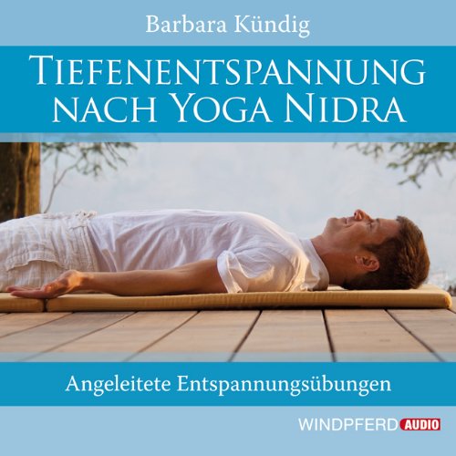  - Tiefenentspannung nach Yoga Nidra - Angeleitete Entspannungsübungen