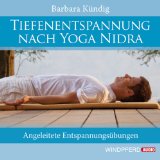  - Yoga Nidra (Die Perle der Tiefenentspannung - In 30 Minuten völlig erfrischt) plus CD mit 2 Anleitungen