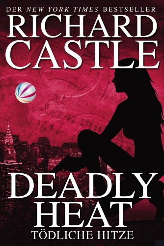  - Castle 05: Deadly Heat - Tödliche Hitze