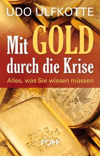  - Mit Gold durch die Krise: Alles, was Sie wissen müssen