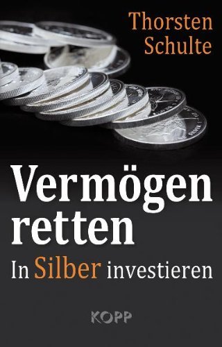  - Vermögen retten: In Silber investieren