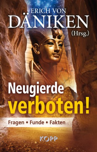  - Neugierde verboten!: Fragen - Funde - Fakten