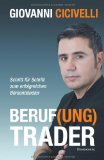  - So werden Sie zum Daytrader: Das Daytrading-ABC für Einsteiger