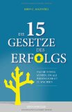  - Das HEUTE zählt: Zwölf tägliche Gewohnheiten - die Garantie für den Erfolg von morgen