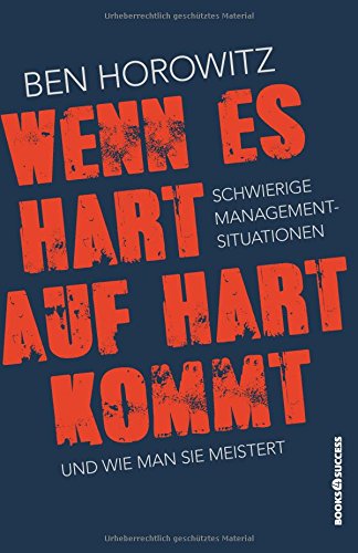  - Wenn es hart auf hart kommt: Schwierige Management-Situationen und wie man sie meistert