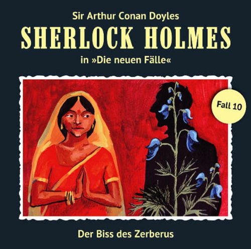 Doyle , Arthur Conan - Sherlock Holmes : Die neuen Fälle - Fall 10 : Der Biss des Zerberus