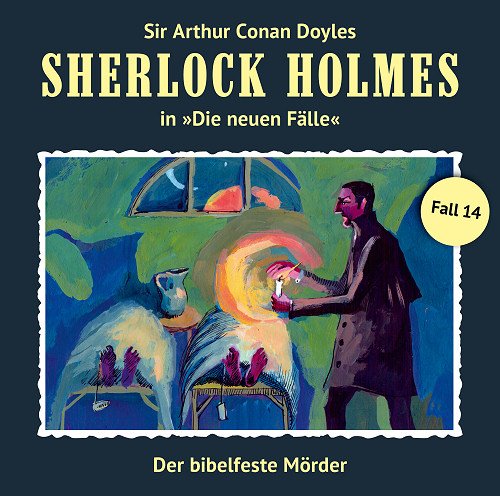 Doyle , Arthur Conan - Sherlock Holmes - Die neuen Fälle - Fall 14 : Der bibelfeste Mörder