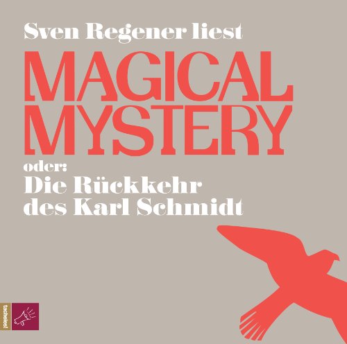  - Magical Mystery oder Die Rückkehr des Karl Schmidt