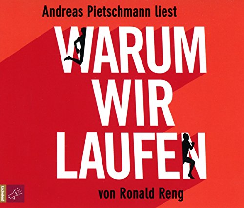 Reng , Ronald - Warum wir laufen