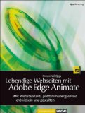  - Adobe Digital Publishing Suite: Apps entwickeln mit InDesign und HTML5 inklusive Prozessoptimierung und Profi-Tipps aus der Praxis