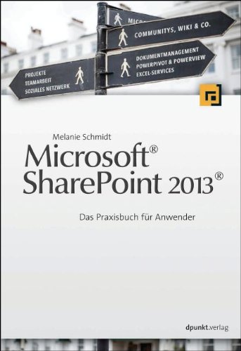  - Microsoft® Sharepoint 2013®: Das Praxisbuch für Anwender