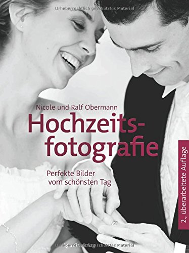  - Hochzeitsfotografie: Perfekte Bilder vom schönsten Tag