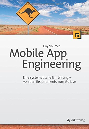 Vollmer, Guy -  Mobile App Engineering: Von den Requirements zum Go Live